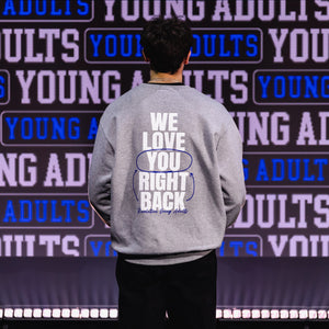 Young Adults Thank You For Loving Us First Sweatshirt